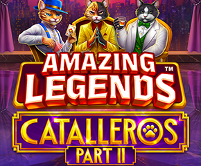 Amazing Legends Catalleros Part II